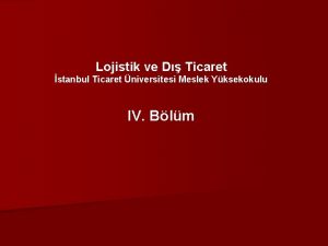 Lojistik ve D Ticaret stanbul Ticaret niversitesi Meslek