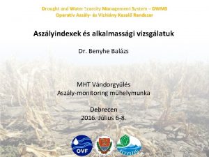 Drought and Water Scarcity Management System DWMS Operatv