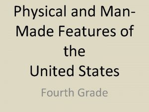 Physical and man made features