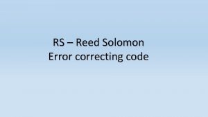 RS Reed Solomon Error correcting code Errorcorrecting codes