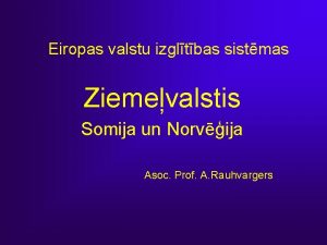 Eiropas valstu izgltbas sistmas Ziemevalstis Somija un Norvija