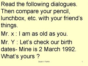 Read the following dialogues Then compare your pencil