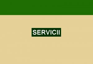 SERVICII SERVICII REGULA GENERALA REFERITOARE LA LOCUL PRESTARII