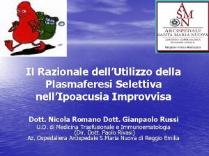 Il Razionale dellUtilizzo della Plasmaferesi Selettiva nellIpoacusia Improvvisa