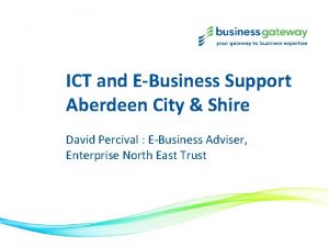 ICT and EBusiness Support Aberdeen City Shire David