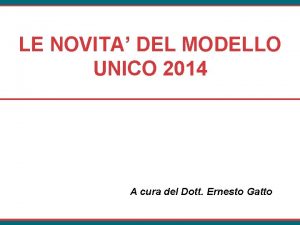 LE NOVITA DEL MODELLO UNICO 2014 A cura