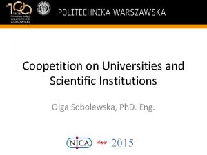 Coopetition on Universities and Scientific Institutions Olga Sobolewska