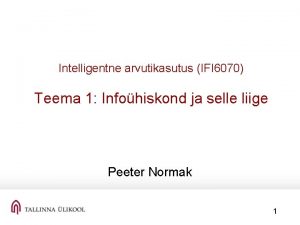 Intelligentne arvutikasutus IFI 6070 Teema 1 Infohiskond ja