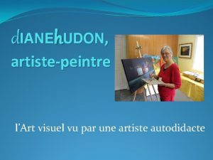 d IANEh UDON artistepeintre lArt visuel vu par