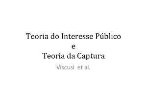 Teoria do Interesse Pblico e Teoria da Captura