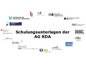 Vertretungen der ffentlichen Bibliotheken Schulungsunterlagen der AG RDA