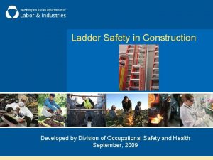 Ladder Safety in Construction Developed by Division of