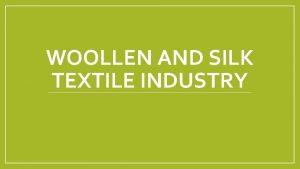 Distribution of cotton wool and silk industries