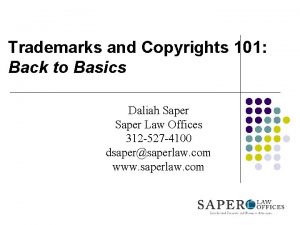 Trademarks and Copyrights 101 Back to Basics Daliah