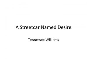 A Streetcar Named Desire Tennessee Williams Main Characters