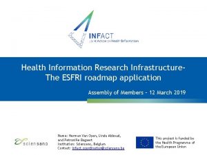 Health Information Research Infrastructure The ESFRI roadmap application