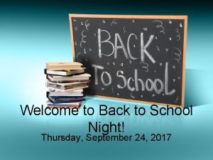 Welcome to Back to School Night Thursday September