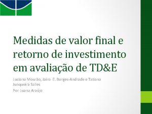 Medidas de valor final e retorno de investimento