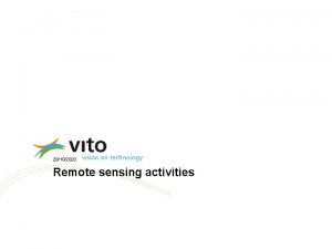 28102020 Remote sensing activities VITO Is a nonprofit