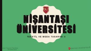 NANTAI NVERSTES TEKSTL VE MODA TASARIMI II Sanat