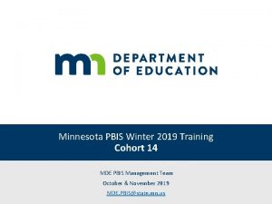 Minnesota PBIS Winter 2019 Training Cohort 14 MDE