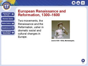European Renaissance and Reformation 1300 1600 Two movements