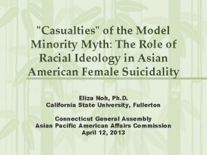 Casualties of the Model Minority Myth The Role