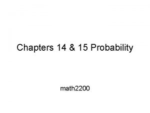 Chapters 14 15 Probability math 2200 Randomness v