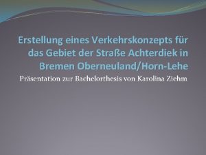 Erstellung eines Verkehrskonzepts fr das Gebiet der Strae