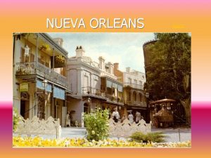 NUEVA ORLEANS NDICE NDICE 1 Introduccin 2 poca