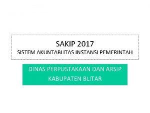 SAKIP 2017 SISTEM AKUNTABLITAS INSTANSI PEMERINTAH DINAS PERPUSTAKAAN