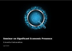 Seminar on Significant Economic Presence S Anantha Padmanabhan