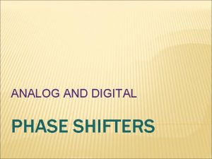 ANALOG AND DIGITAL PHASE SHIFTERS PARAMETERS OF AN