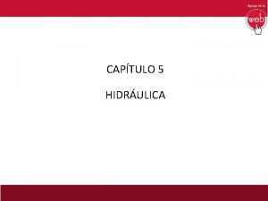 CAPTULO 5 HIDRULICA 5 1 HIDRULICA La hidrulica