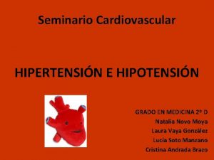 Seminario Cardiovascular HIPERTENSIN E HIPOTENSIN GRADO EN MEDICINA