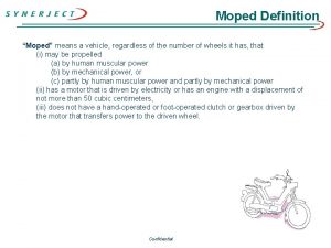 Moped Definition Moped means a vehicle regardless of