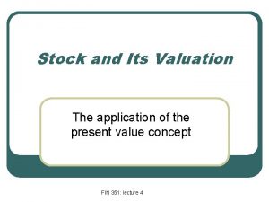 Stock and Its Valuation The application of the