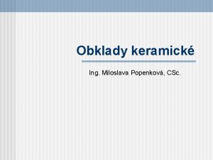 Obklady keramick Ing Miloslava Popenkov CSc vod Obkladov