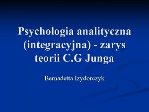 Psychologia analityczna integracyjna zarys teorii C G Junga