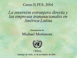 Curso ILPES 2004 La inversin extranjera directa y