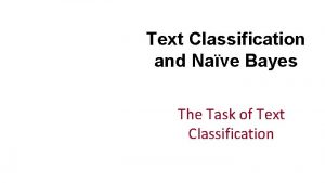 Text Classification and Nave Bayes The Task of