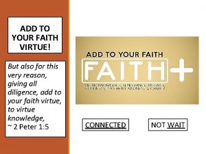 Add virtue to your faith