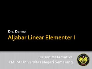Drs Darmo Aljabar Linear Elementer I Jurusan Matematika