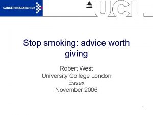 Stop smoking advice worth giving Robert West University