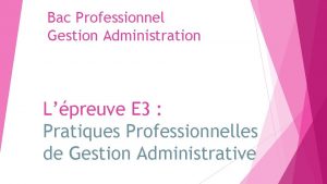 Bac Professionnel Gestion Administration Lpreuve E 3 Pratiques