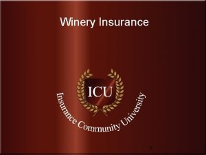 Winery Insurance Community University 1 www Insurance Community