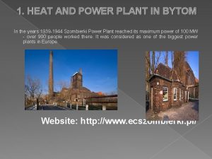 1 HEAT AND POWER PLANT IN BYTOM In