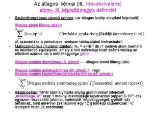 Az tlagos kmiai ill molekvivalens atom ill kplettmegek Az tlagos kmiai ill molekvivalens atom ill kplettmegek