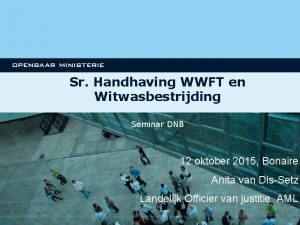 Sr Handhaving WWFT en Witwasbestrijding Seminar DNB 12