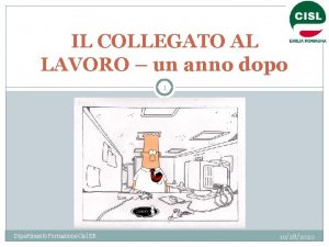 IL COLLEGATO AL LAVORO un anno dopo 1